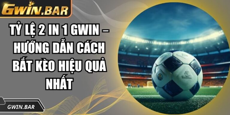Tỷ lệ 2 in 1 GWIN